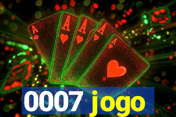 0007 jogo