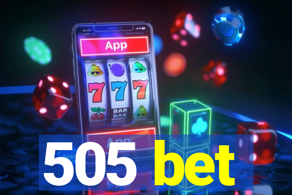 505 bet