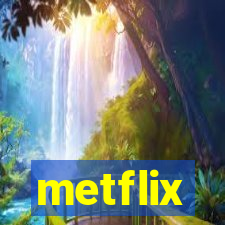 metflix