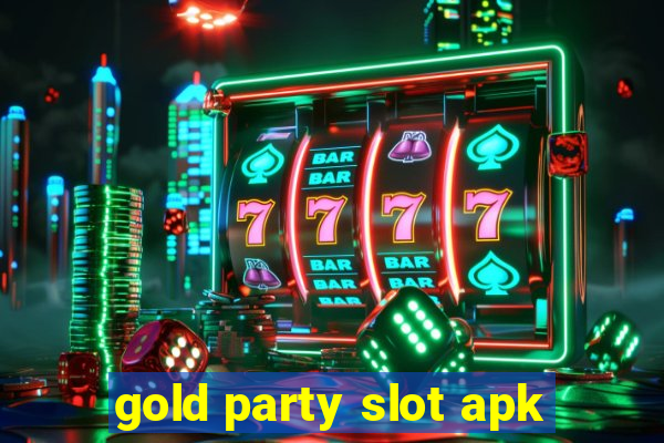 gold party slot apk