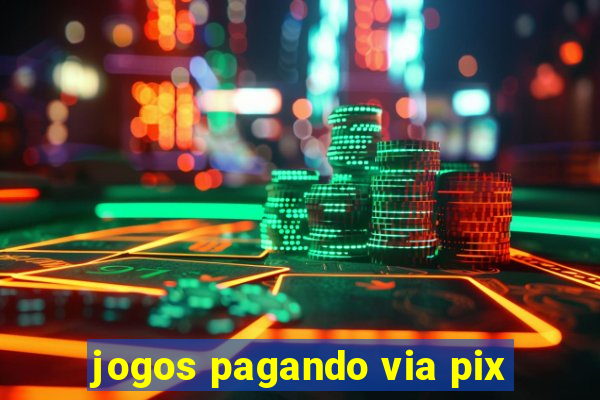 jogos pagando via pix