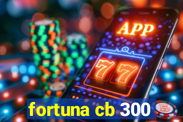 fortuna cb 300