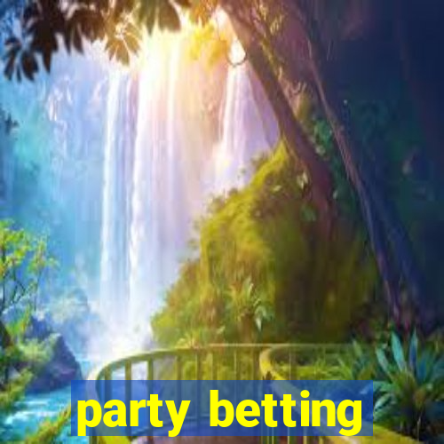 party betting