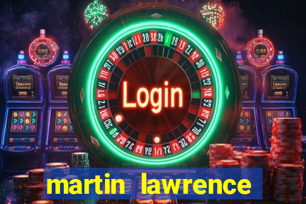 martin lawrence martin lawrence