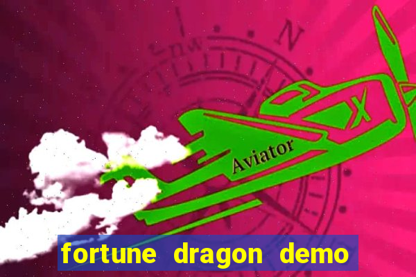 fortune dragon demo grátis com ganho certo