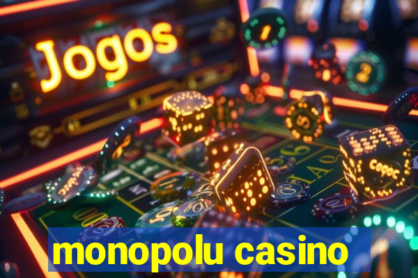 monopolu casino