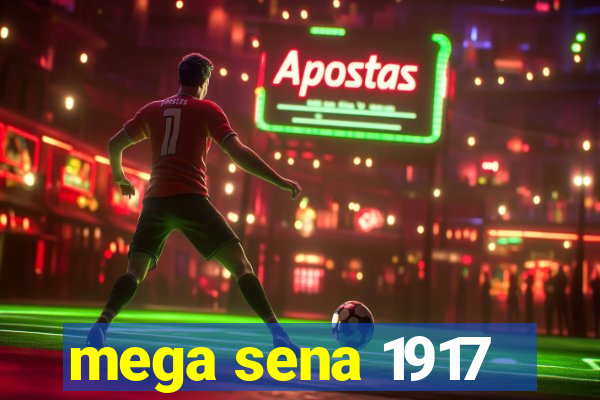 mega sena 1917