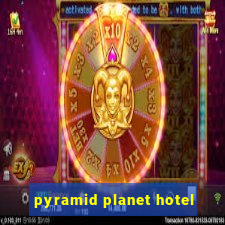 pyramid planet hotel