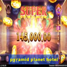 pyramid planet hotel