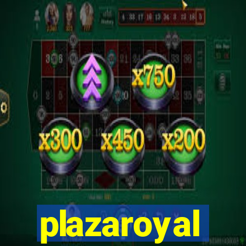 plazaroyal