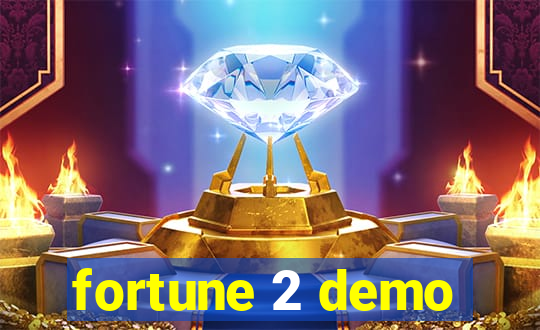 fortune 2 demo