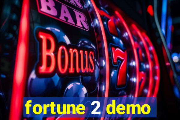 fortune 2 demo