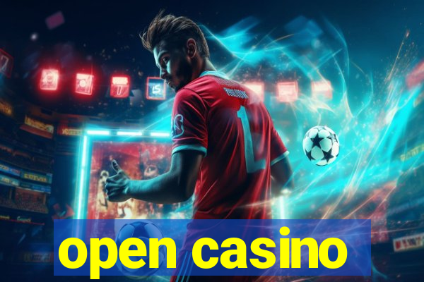 open casino