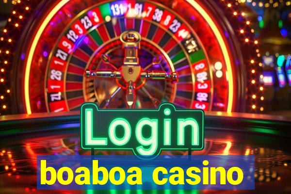 boaboa casino