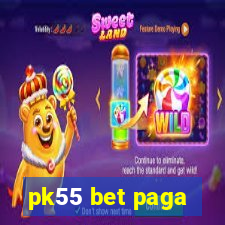 pk55 bet paga