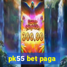 pk55 bet paga