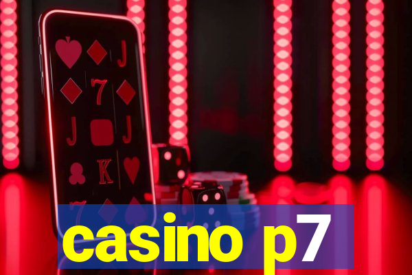 casino p7