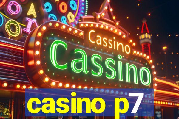 casino p7