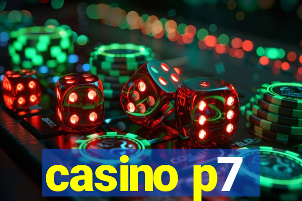 casino p7