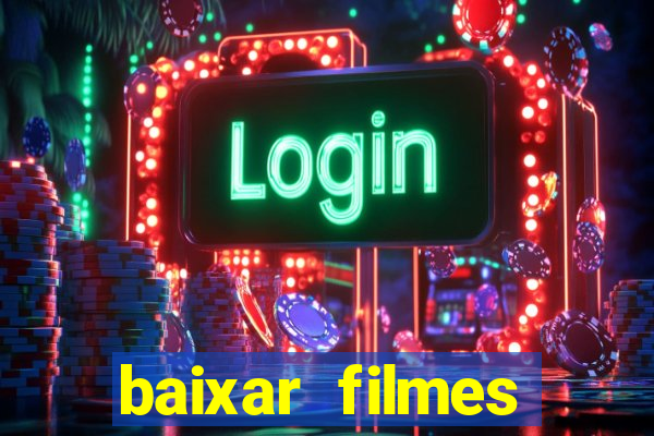 baixar filmes torrent dublado