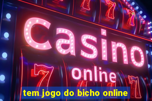 tem jogo do bicho online