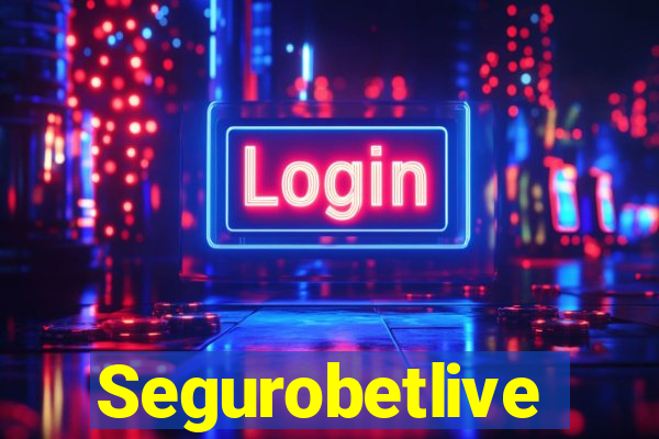 Segurobetlive