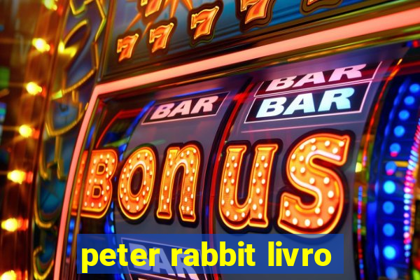 peter rabbit livro