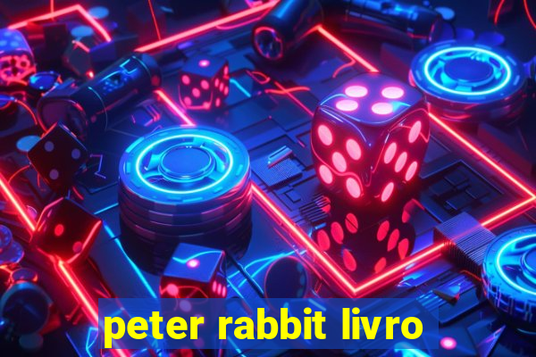 peter rabbit livro