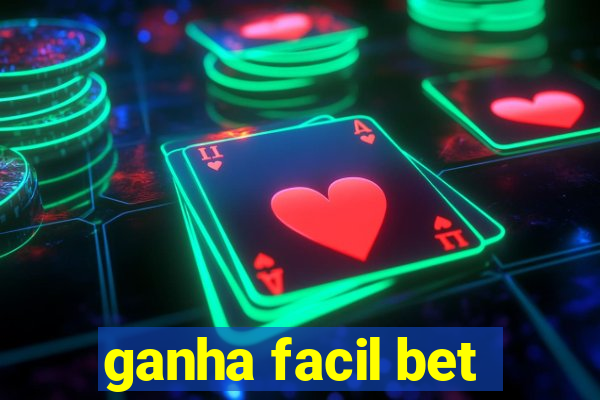 ganha facil bet