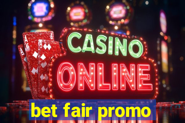 bet fair promo