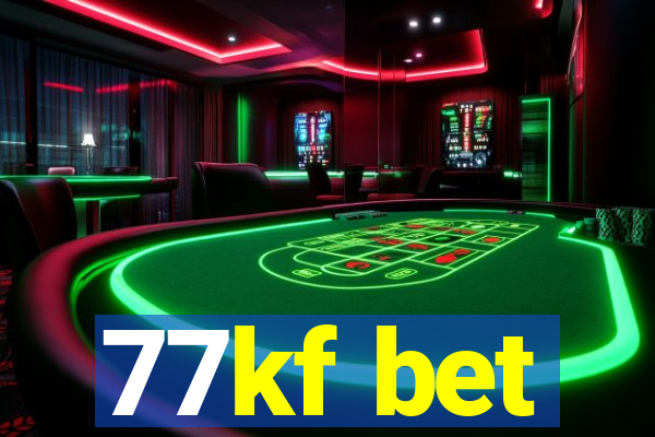 77kf bet