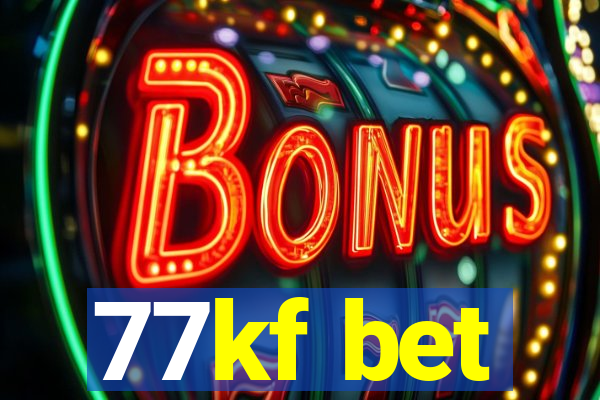 77kf bet