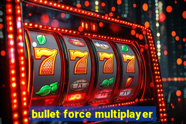 bullet force multiplayer