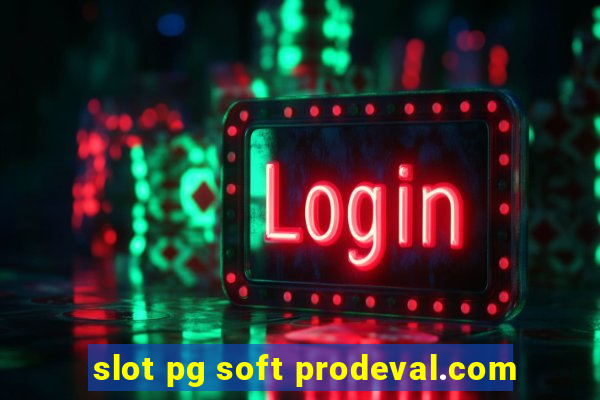 slot pg soft prodeval.com