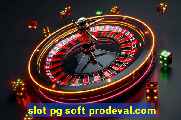 slot pg soft prodeval.com