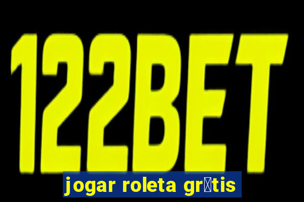 jogar roleta gr谩tis