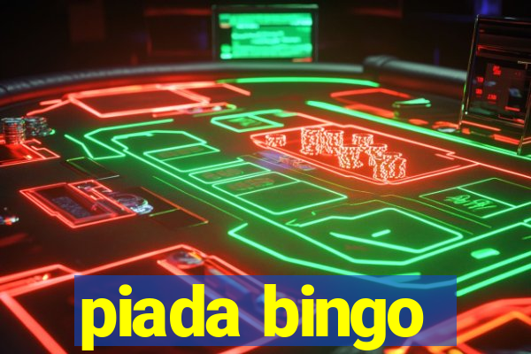 piada bingo