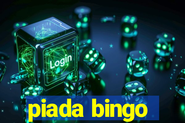 piada bingo