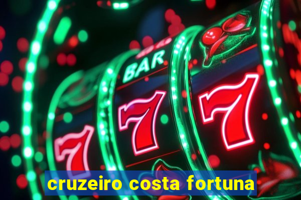 cruzeiro costa fortuna