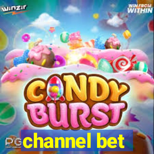 channel bet