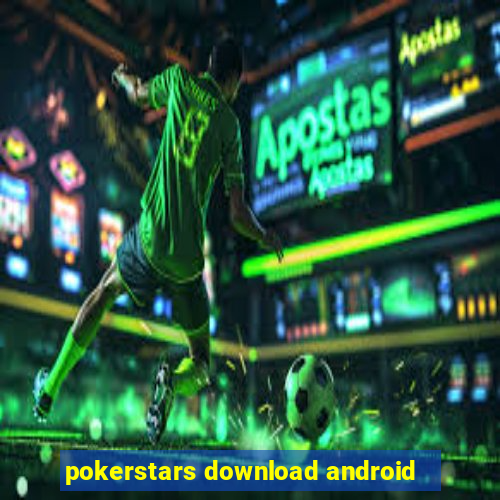 pokerstars download android