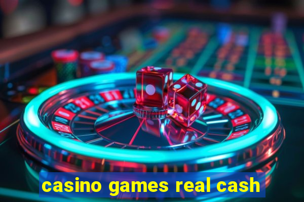 casino games real cash