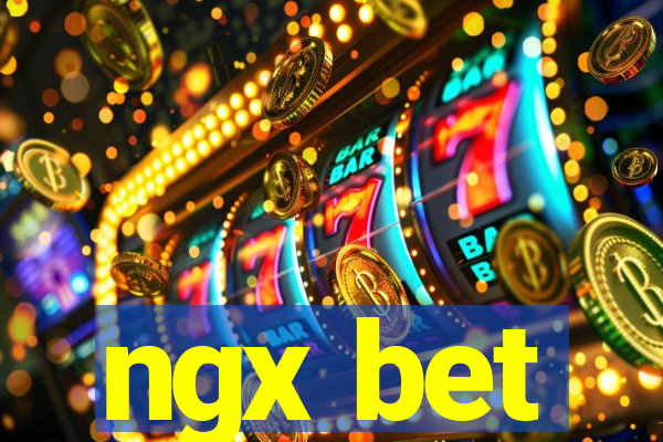 ngx bet