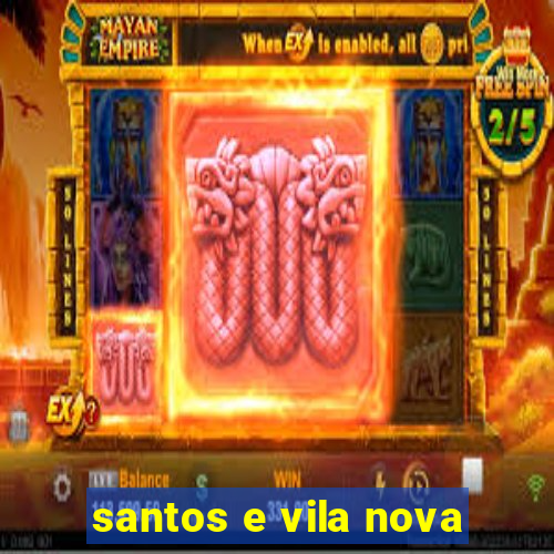 santos e vila nova