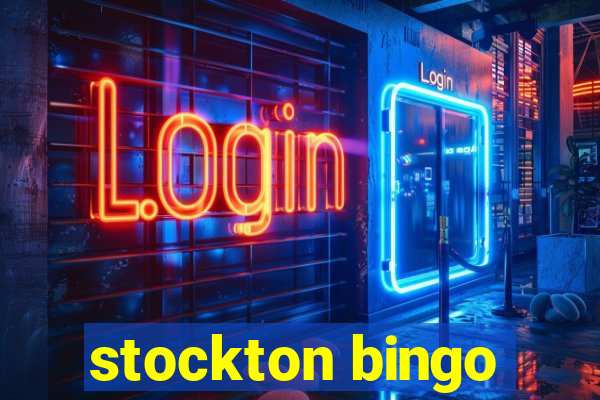 stockton bingo