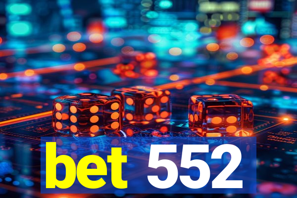 bet 552