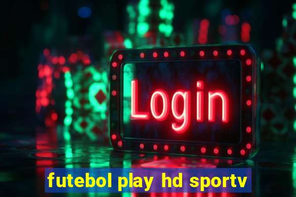 futebol play hd sportv