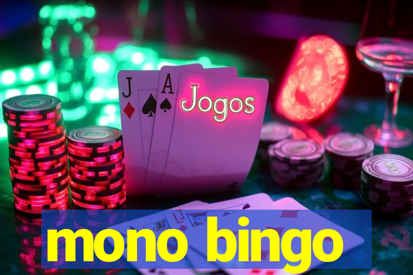 mono bingo