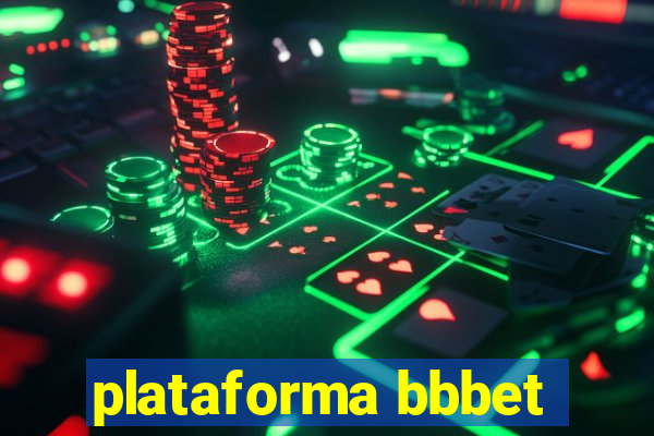 plataforma bbbet