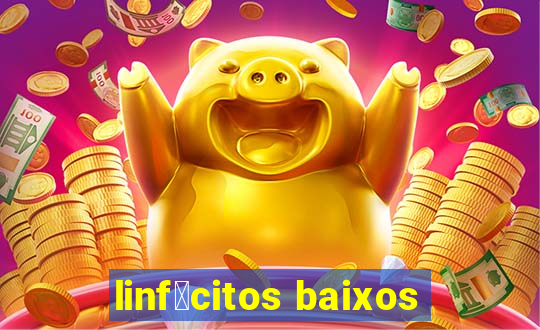 linf贸citos baixos